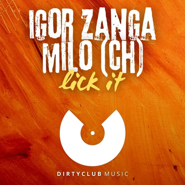 Igor Zanga, Milo (CH) – Lick It cover