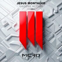 Jesus Montalvo - Groove Action [Micro Records]