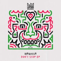 Maqossa - Don't Stop (Extended Mixes) [Lapsus Music]
