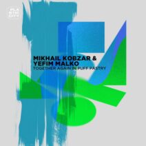 Mikhail Kobzar, Yefim Malko - Together again in Puff Pastry [Plastic City]
