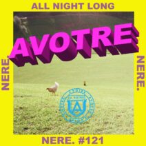 NERE. - All Night Long [AVOTRE]