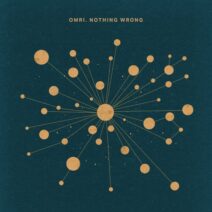 OMRI. - Nothing Wrong [Crosstown Rebels]