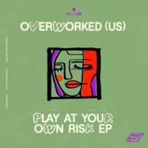Overworked (US), JIMII - Play At Your Own Risk EP [Front Left Recordings]