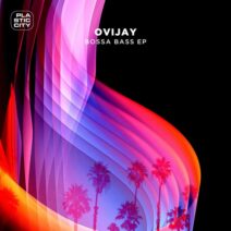 Ovijay - Bossa Bass EP [Plastic City]