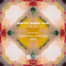 Ramyen, Mamba Skar, Mercy Stephen - Pillow Talk EP [Under No Illusion]