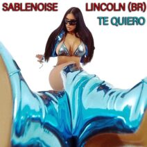 Sablenoise, Lincoln(BR) - Te Quiero [Ribox Records]