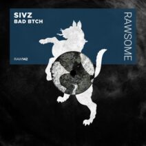 Sivz - Bad BTch [Rawsome Recordings]