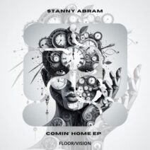 Stanny Abram - Comin' Home EP [FLOOR VISION]
