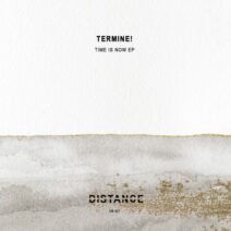 Termine! - Time Is Now EP [Distance Music]
