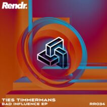 Ties Timmermans - Bad Influence EP [Rendr Records]