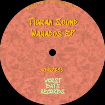 Tigran Sound - Wahados [Worst Date Records]