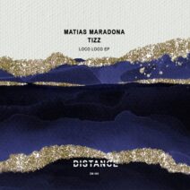 Tizz, Matias Maradona - Loco Loco EP [Distance Music]