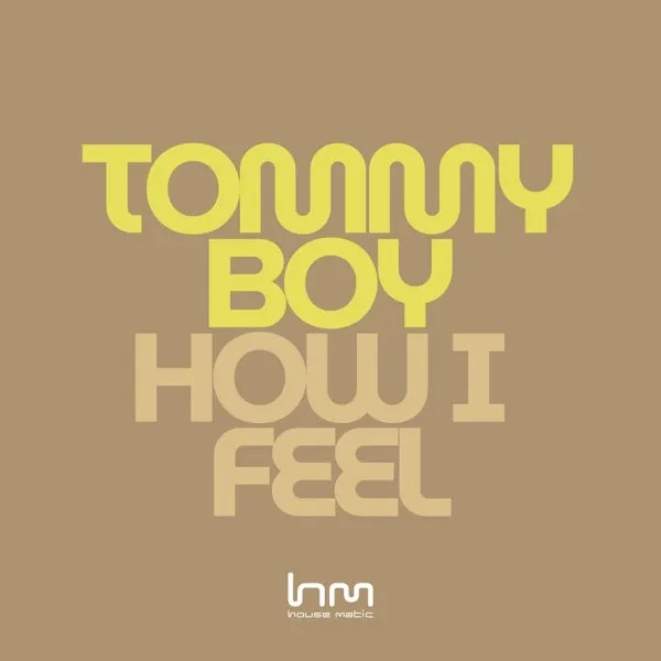 Tommyboy – How I Feel (Original Mix) cover
