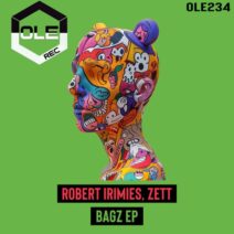 ZETT, Robert Irimies - Bagz EP [Ole Rec]
