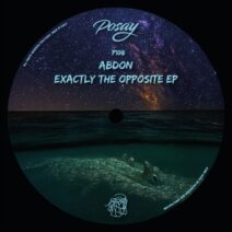 Abdon - Exactly The Opposite EP [Posay Music]
