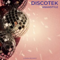 AnAmStyle - Discotek [Lupara Records]