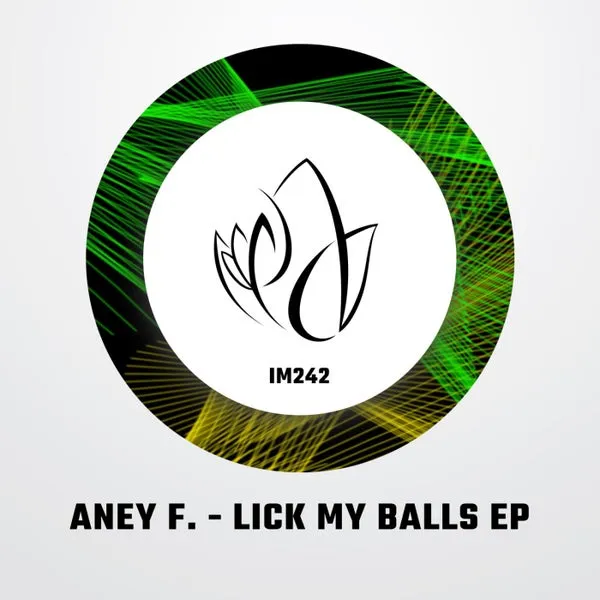 Aney F. – Lick My Balls EP cover