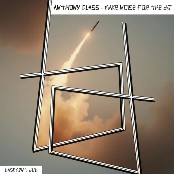 Anthony Class – Make Noise For The DJ cover
