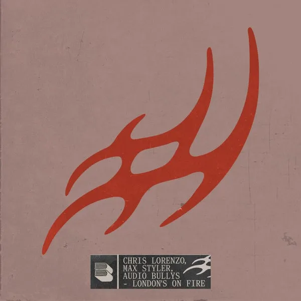 Audio Bullys, Chris Lorenzo, Max Styler – London’s On Fire cover