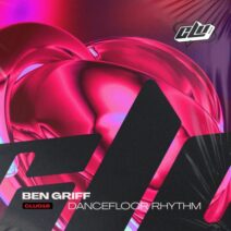 Ben Griff - Dancefloor Rhythm [CLU Recs]