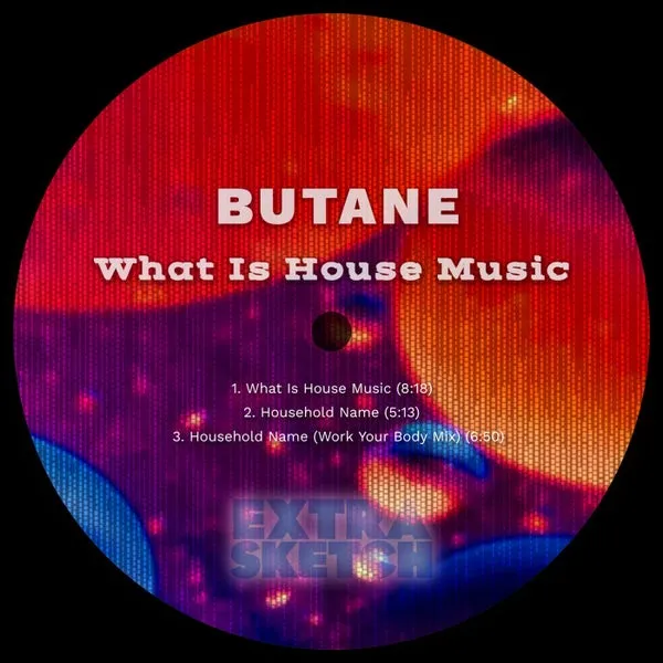Butane – What Is House Music cover