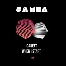 CARETT - When I Start [SAMBA]