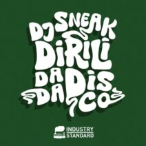 DJ Sneak - Dirili Da Da Disco EP [Industry Standard]