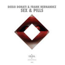 Diego Donati, Frank Hernandez - Sex & Pills [Idol Experience]
