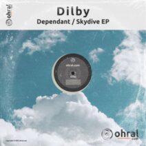 Dilby - Dependant Skydive EP [Ohral]
