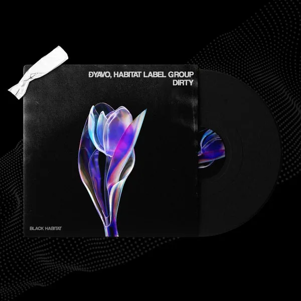 Ðyavo, Habitat Label Group – DIRTY cover