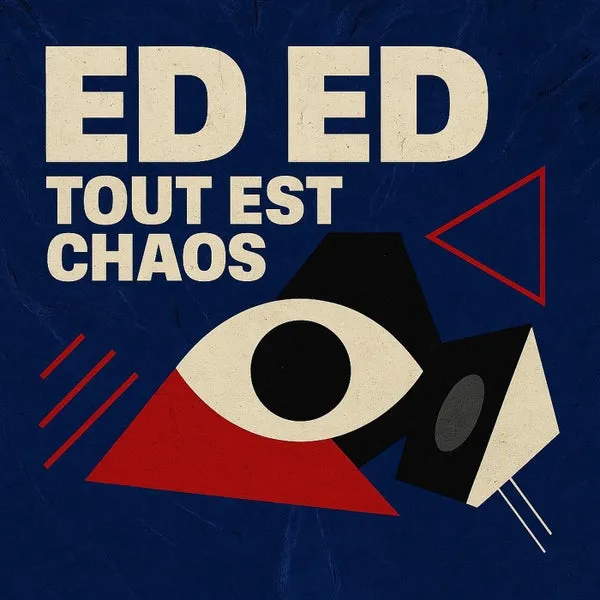Ed Ed – Tout est Chaos cover