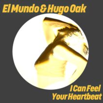 El Mundo, Hugo Oak - I Can Feel Your Heartbeat [Get Physical Music]