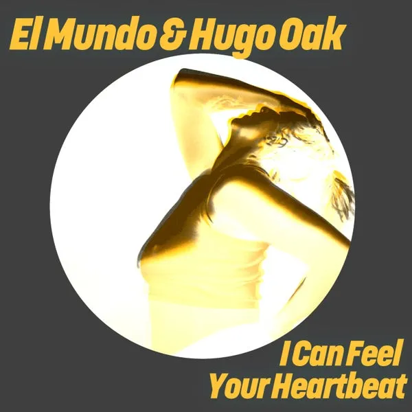El Mundo, Hugo Oak – I Can Feel Your Heartbeat cover