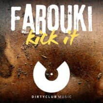 Farouki - Kick It [Dirtyclub Music]