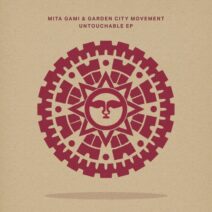 Garden City Movement, Mita Gami - Untouchable EP [Crosstown Rebels]