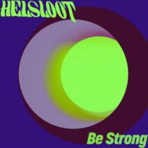 Helsloot - Be Strong [Get Physical Music]