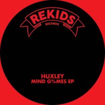 Huxley - MIND G%MES EP [Rekids]