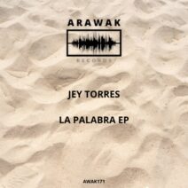 Jey Torres - La Palabra [Arawak Records]