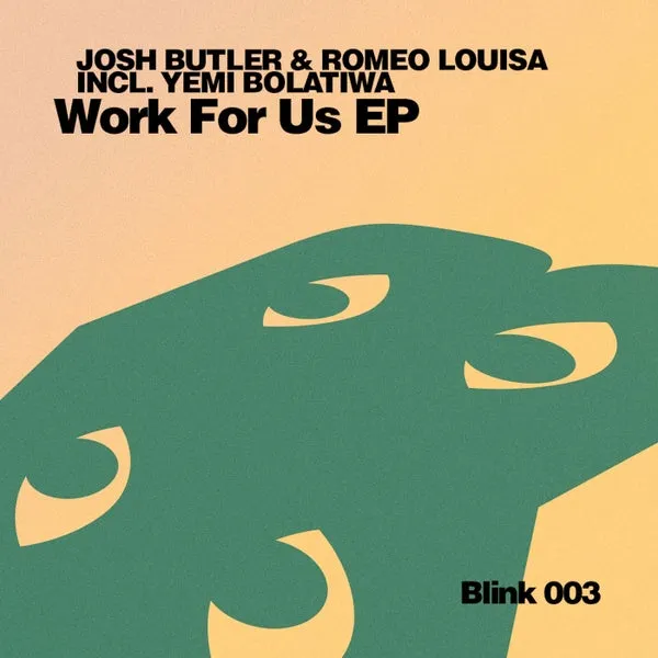 Josh Butler, Romeo Louisa, Yemi Bolatiwa – Work For Us cover