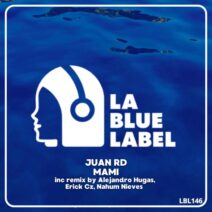 Juan RD - Mami [La Blue Label]
