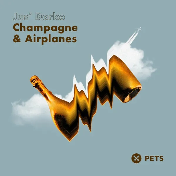 Jus’ Darko – Champagne & Airplanes cover