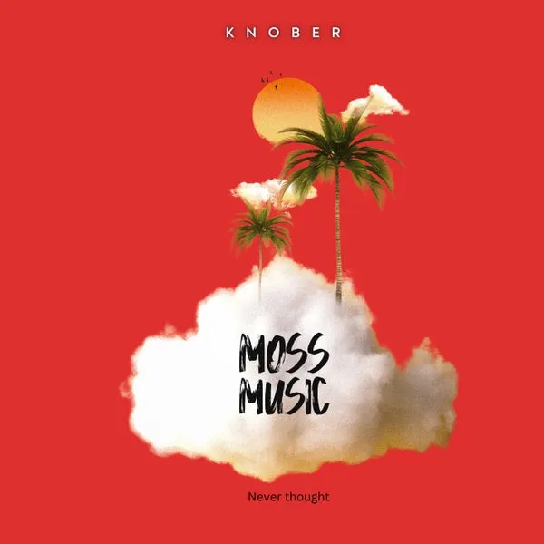 Knober – Never Thought cover