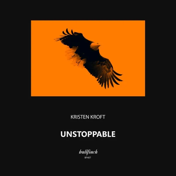 Kristen Kroft – Unstoppable cover