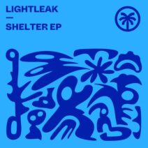 LIGHTLEAK - Shelter EP [Hottrax]