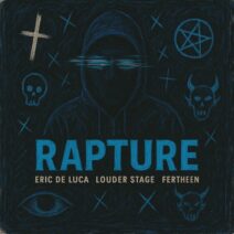Louder Stage, FERTHEEN, Eric de Luca - Rapture [FakeGods]