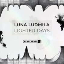 Luna Ludmila - Lighter Days [Berg Audio]