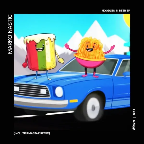 Marko Nastic, LAARS – Noodles ‘N Beer EP (Incl. Tripmastaz Remix) cover