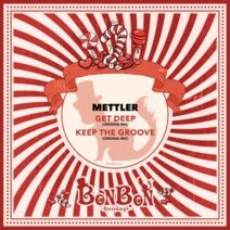 Mettler - Get Deep [BonBon Recordings]