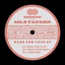 Milo Passier - Bass For Love EP [GROOVIN]
