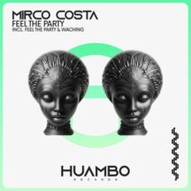 Mirco Costa - Feel the Party [Huambo Records]